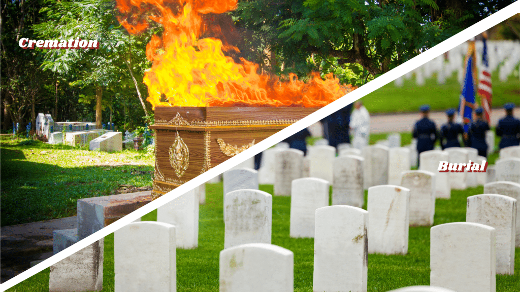 Burial vs Cremation